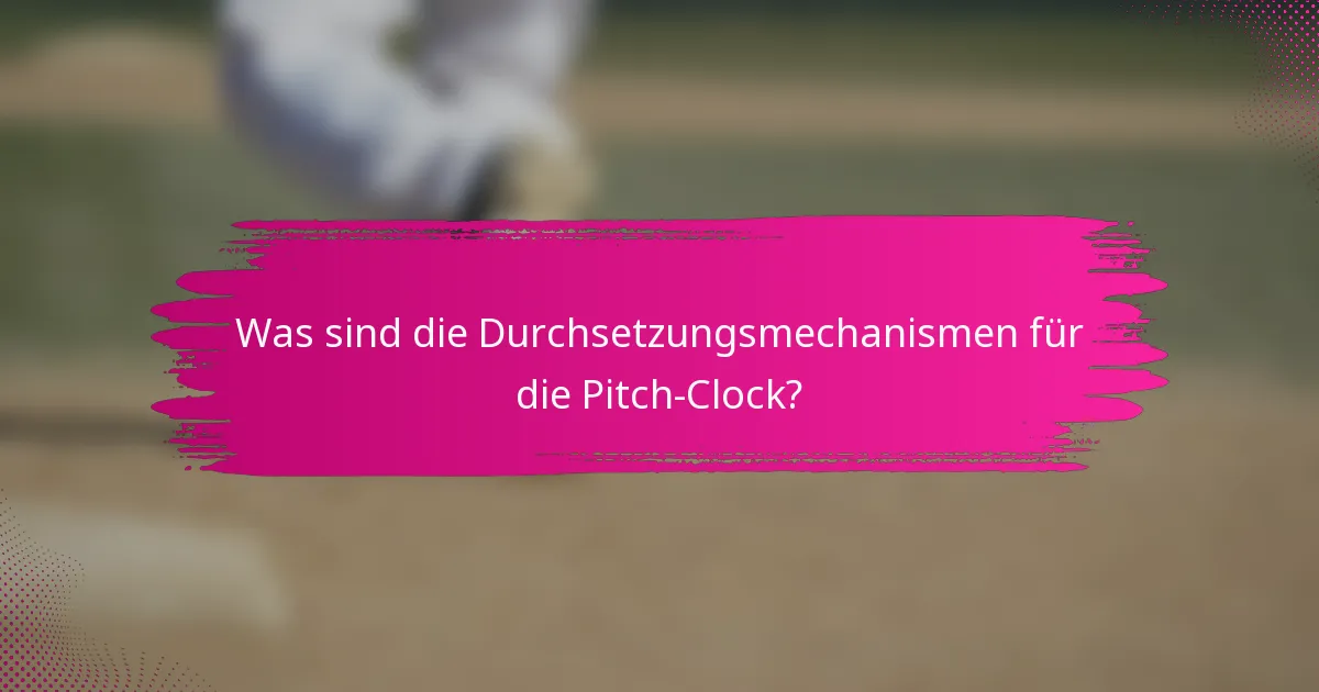 Was sind die Durchsetzungsmechanismen für die Pitch-Clock?