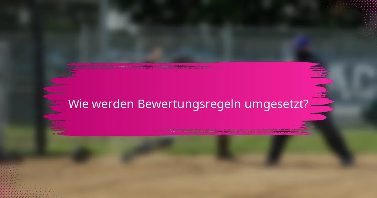 Wie werden Bewertungsregeln umgesetzt?